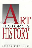 Art history's history / Vernon Hyde Minor.