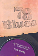 78 blues : folksongs and phonographs in the American south / John Minton.