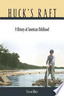 Huck's raft : a history of American childhood / Steven Mintz.