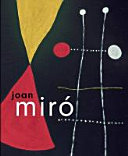 Joan Miró : the ladder of escape / edited by Marko Daniel and Matthew Gale ; with contributions by Christopher Green ... [et al.].