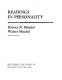 Readings in personality / (by) Harriet N. Mischel, Walter Mischel.