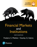 Financial markets and institutions Frederic S. Mishkin, Stanley G. Eakins.