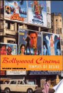 Bollywood cinema : temples of desire / Vijay Mishra.