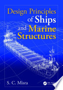 Design principles of ships and marine structures Suresh Misra.