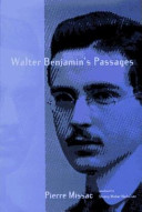 Walter Benjamin's passages / Pierre Missac ; translated by Shierry Weber Nicholsen.