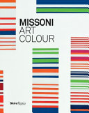 Missoni, art, colour / texts, Luciano Caramel, Luca Missoni, Emma Zanella.