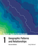 The Esri guide to GIS analysis geographic patterns and relationships. Andy Mitchell.