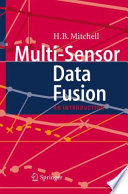 Multi-sensor data fusion an introduction / H.B. Mitchell.