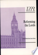 Reforming the Lords / Jeremy Mitchell and Anne Davies.