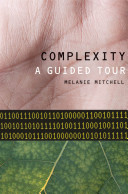 Complexity : a guided tour / Melanie Mitchell.