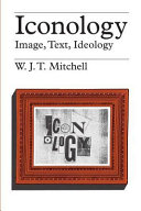 Iconology : image, text, ideology / W.J.T.Mitchell.
