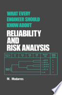 What every engineer should know about reliability and risk analysis / M. Modarres.