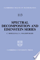 Spectral decomposition and Eisenstein series : une paraphrasede l'écriture / C. Moeglin, J.-L. Waldspurger.