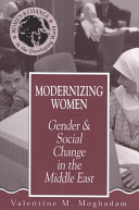 Modernizing women : gender and social change in the Middle East.