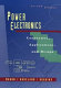 Power electronics : converters, applications and design / Ned Mohan, Tore M. Undeland, William P. Robbins.