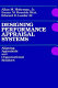 Designing performance appraisal systems : aligning appraisals and organizational realities / Allan M. Mohrman Jr., Susan M. Resnick-West, Edward E. Lawler III in collaboration with Michael J. Driver, Mary Ann Von Glinow, J. Bruce Prince.
