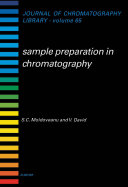 Sample preparation in chromatography / Serban C. Moldoveanu, Victor David.