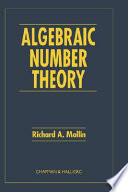 Algebraic number theory / Richard A. Mollin.
