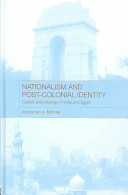 Nationalism and post-colonial identity : culture and ideology in India and Egypt.
