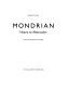 Mondrian : nature to abstraction : from the Gemeentemuseum, The Hague / [essays by] Bridget Riley [and Hans Janssen].