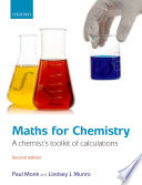 Maths for chemistry : a chemist's toolkit of calculations / Paul Monk, Lindsey J. Munro.