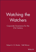Watching the watchers : corporate governance for the 21st century / Robert Monks, Nell Minow.