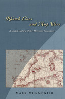 Rhumb lines and map wars : a social history of the Mercator projection / Mark Monmonier.