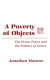 A poverty of objects : the prose poem and the politics of genre / Jonathan Monroe.