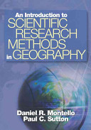 An introduction to scientific research methods in geography / Daniel R. Montello, Paul C. Sutton.