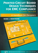 Printed circuit board design techniques for EMC compliance : a handbook for designers / Mark I. Montrose.