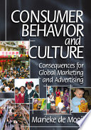 Consumer behavior and culture : consequences for global marketing and advertising / Marieke de Mooij.