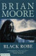 Black robe / Brian Moore.