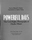 Powerful days : the civil rights photography of Charles Moore / text by Michael S. Durham ; introduction by Andrew Young.