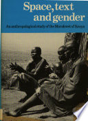 Space, text and gender : an anthropological study of the Marakwet of Kenya / Henrietta L. Moore.