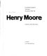 Henry Moore : complete sculpture / edited by Alan Bowness