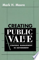 Creating public value : strategic management in government.