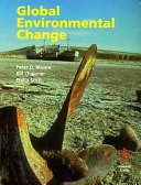 Global environmental change / Peter D.Moore, Bill Chaloner and Philip Stott.