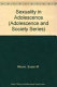 Sexuality in adolescence / Susan Moore and Doreen Rosenthal.
