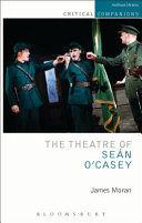 The theatre of Sean O'Casey James Moran.