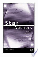 Star authors : literary celebrity in America / Joe Moran.