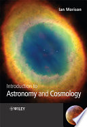 Introduction to astronomy and cosmology / Ian Morison.