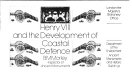 Henry VIII and the development of coastal defence / (by) B.M. Morley.