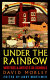Under the rainbow : writers & artists in schools / David Morley ; edited by Andy Mortimer.