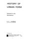 History of urban form, prehistory to the Renaissance / A.E.J. Morris.