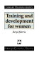 Training and development for women / Beryl Morris.