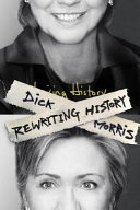 Rewriting history / Dick Morris with Eileen McGann.