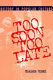 Too soon too late : history in popular culture / Meaghan Morris.