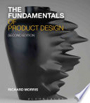 The fundamentals of product design / Richard Morris.