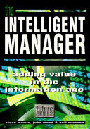 The knowledge manager : adding value in the information age / Steve Morris, John Meed, Neil Svensen.