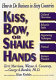 Kiss, bow or shake hands : how to do business in sixty countries / Terri Morrison, Wayne A. Conaway and George A. Borden.